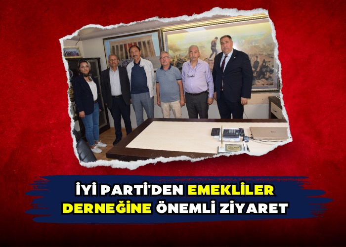 İYİ Parti'den Emekliler Derneğine Önemli Ziyaret